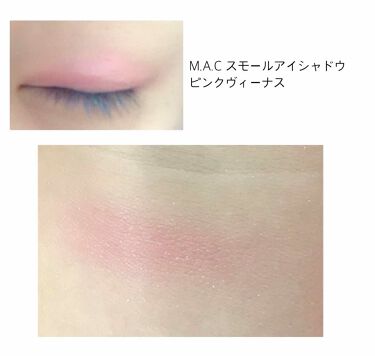 スモール アイシャドウ M A Cの口コミ スモールアイシャドウピンクヴィーナス ナ By ゆりあ Lips