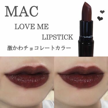 ラブ ミー リップスティック M A Cの口コミ こんなブラウンを求めてた まさにチョコ By ゆ る Lips