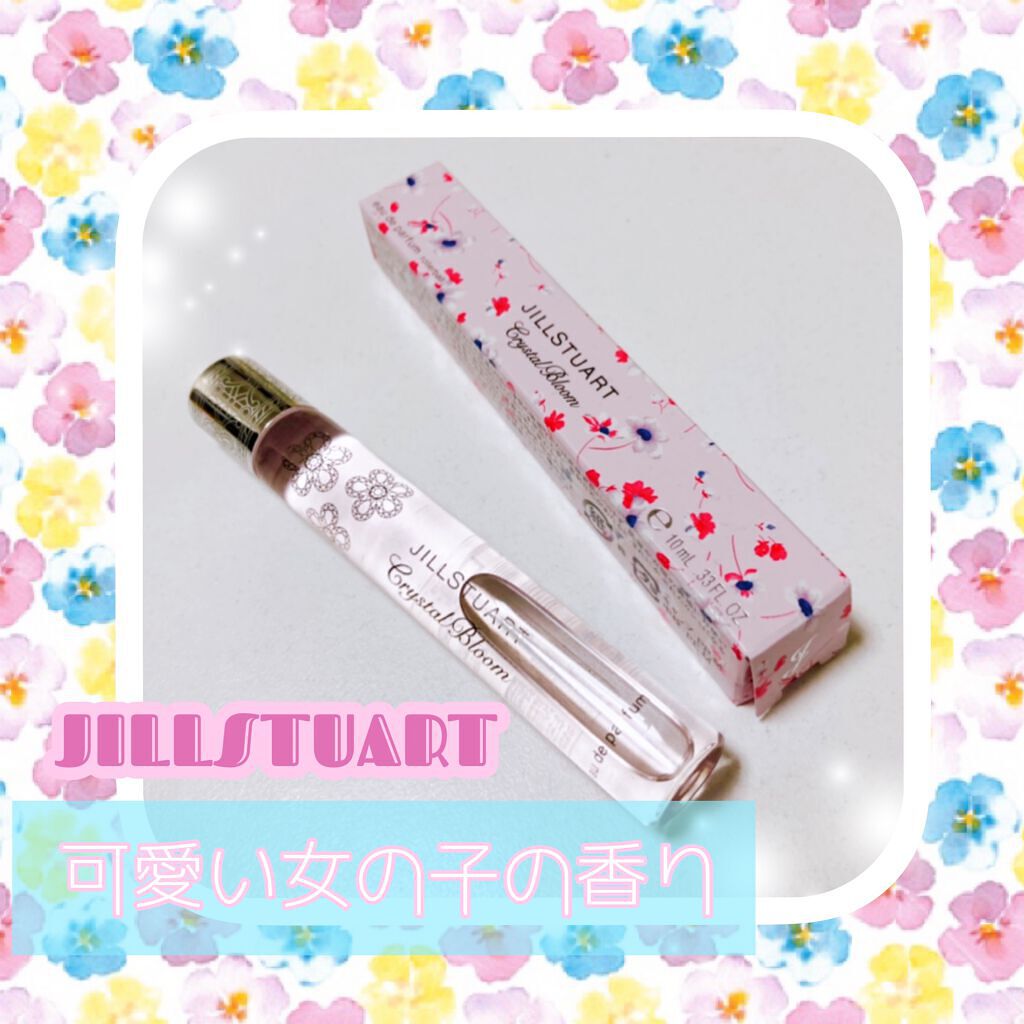 クリスタルブルーム オードパルファン Jill Stuartの口コミ 女の子気分を目いっぱい楽しめる香り W By こまち アトピー肌 代後半 Lips