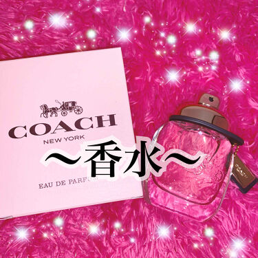 コーチ オードトワレ Coachのリアルな口コミ レビュー Lips