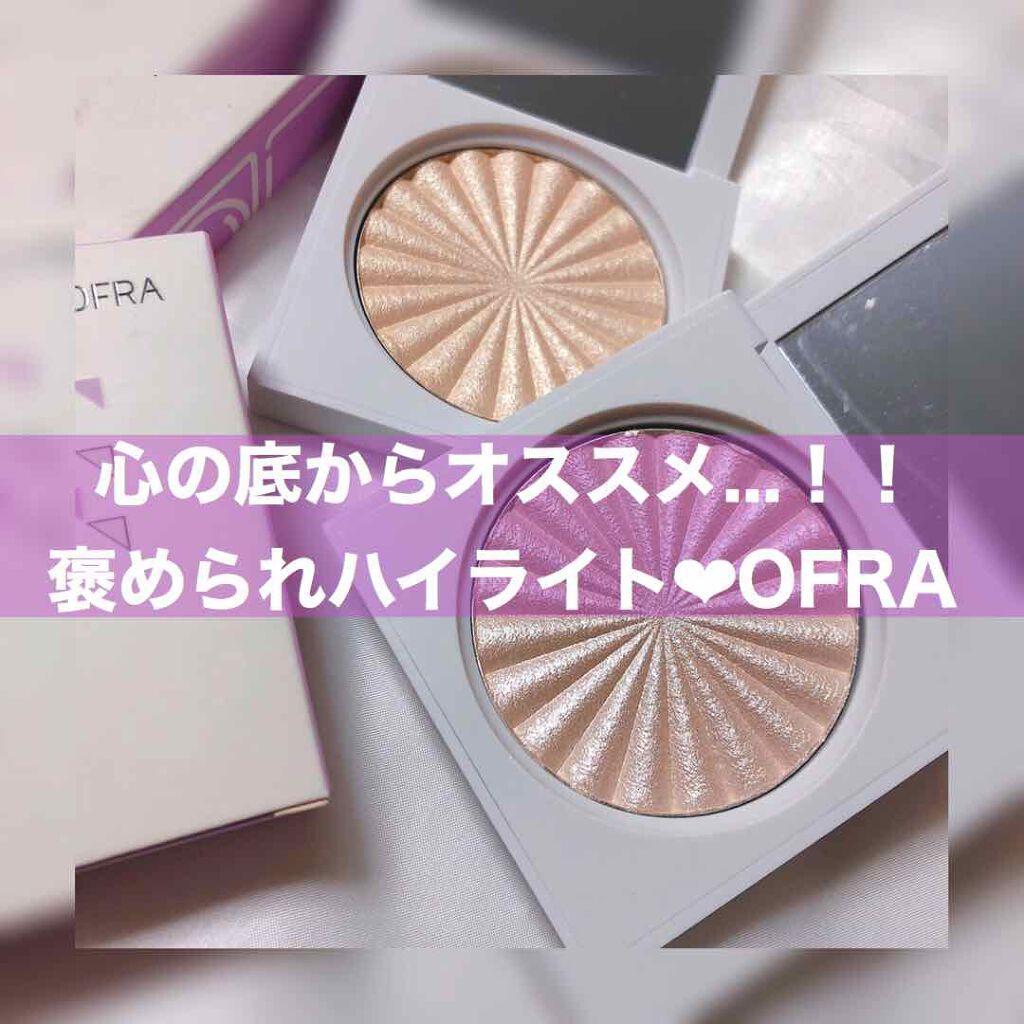 Ofra Highlighter Ofra Cosmeticsの口コミ Ofra Highlighter 私 By 時空の歪み 韓国コスメ情報局 脂性肌 Lips