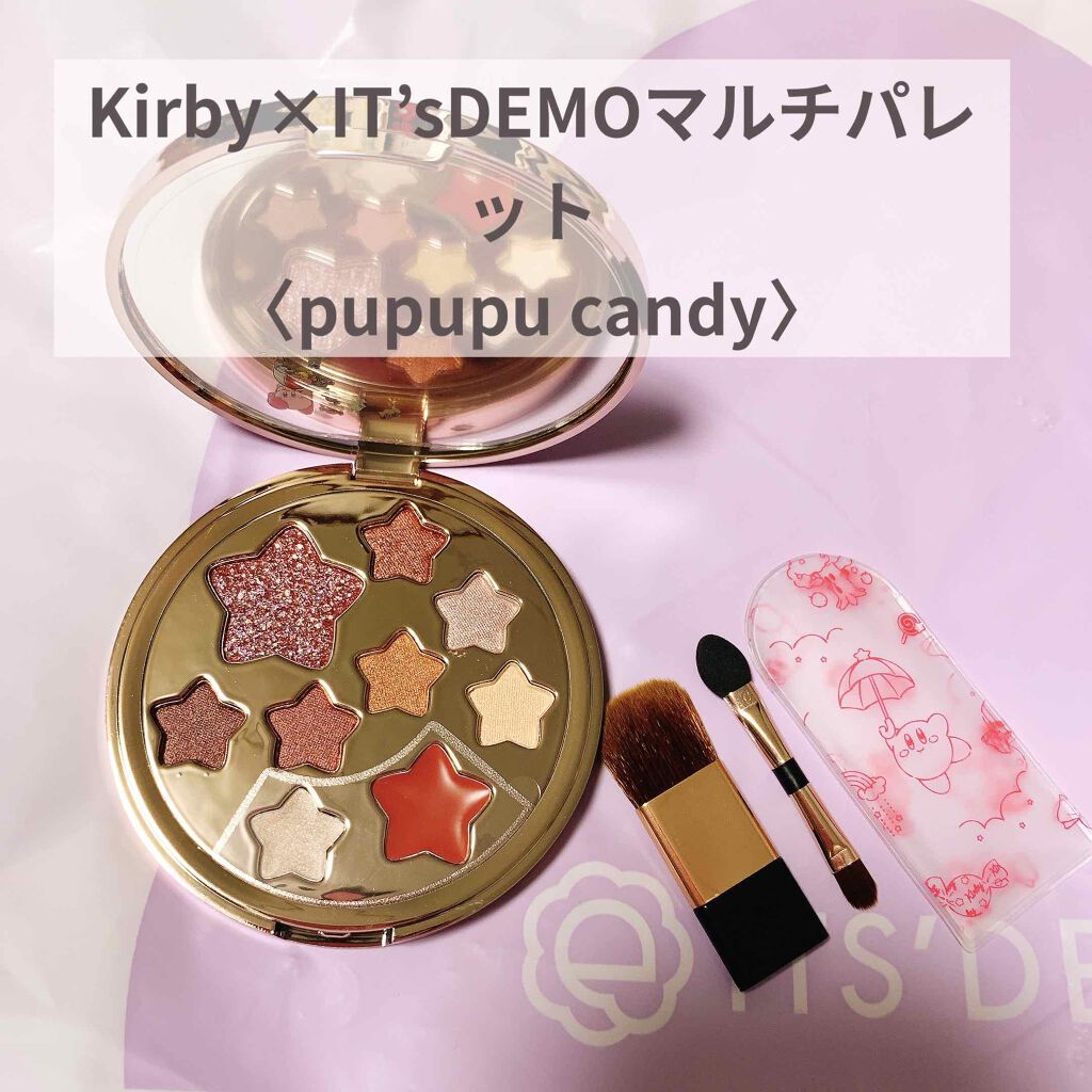 Kirby It Sdemoマルチパレット Pupupu Candy It S Demoの口コミ カービィとイッツデモのコラボ商品 Kirb By なっちゃん 普通肌 代後半 Lips